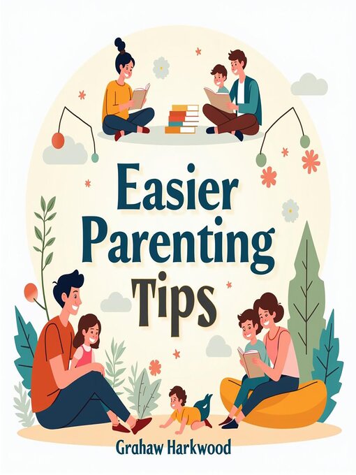 Title details for Easier Parenting Tips by Graham Harkwood - Available